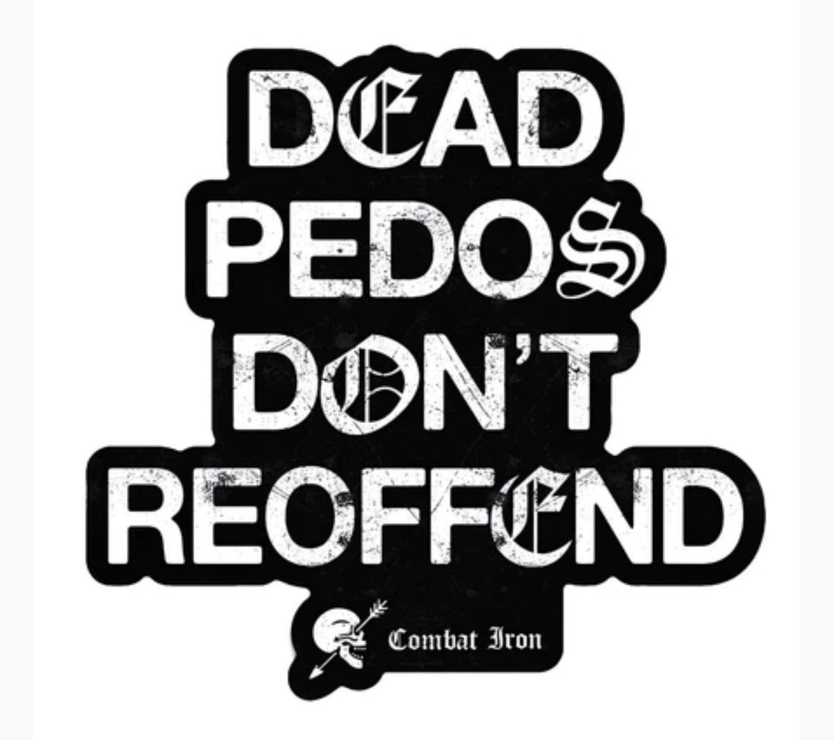 Combat Iron – Dead Pedos Don't Reoffend Decal